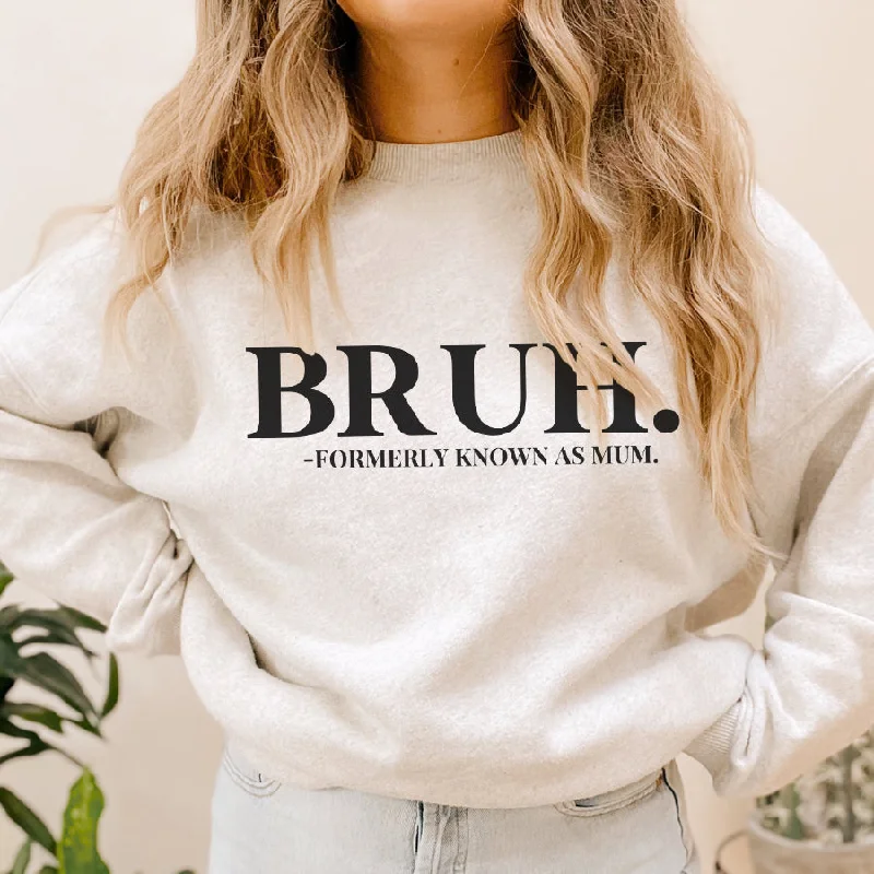 Bruh- Formerly Known As Mum Sweatshirt Hoodie with Elastic Cuffs Stretchable Comfortable