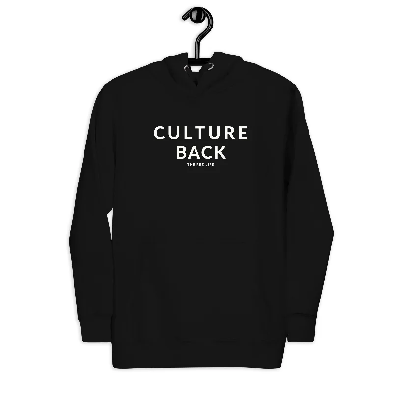 Comin for our CULTURE BACK! Hoodie Hoodie with Hem Raw Edge Edgy Unfinished