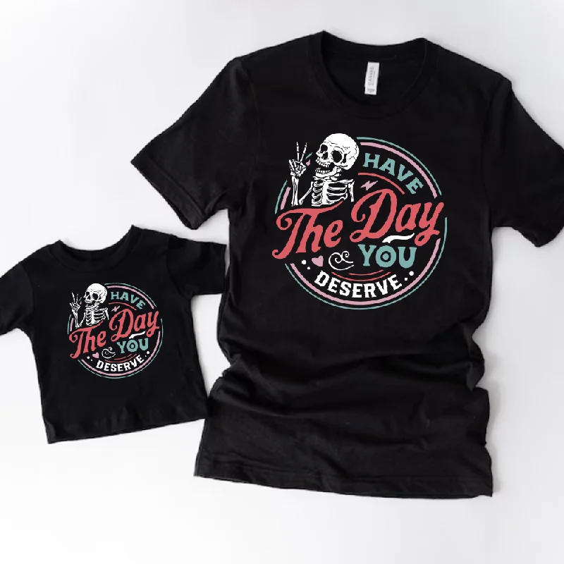 Have The Day You Deserve Mum & Kid Matching T-shirts Rayon Velvet Corduroy