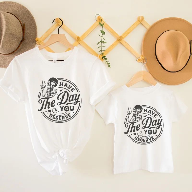 Have The Day You Deserve Mum & Kid Matching T-shirts Elasticated Padded Insulated
