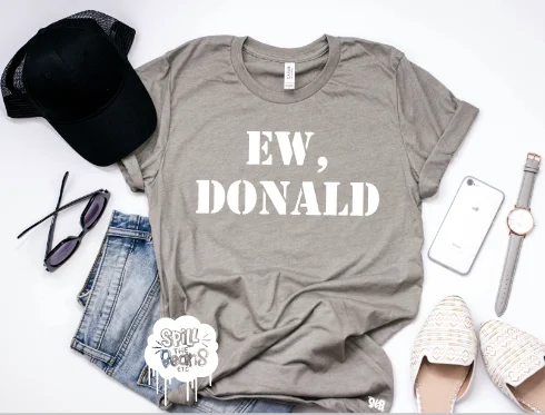 Ew, Donald Adult Tee Cozy Warm Stylish