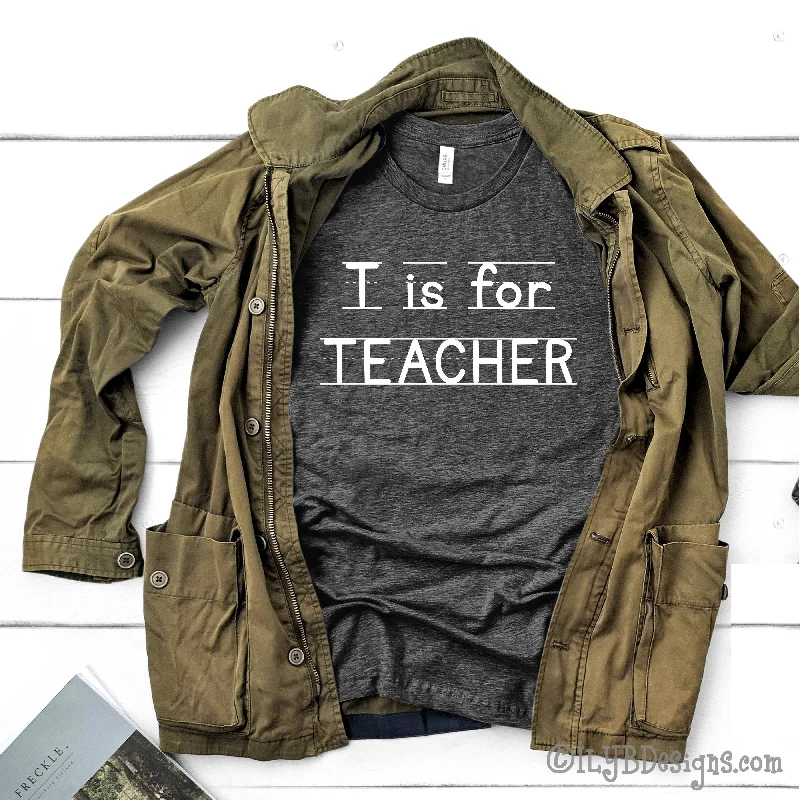 T is for Teacher | Back to School Teacher Shirts Chenille Blend Fleece Blend Nylon Blend