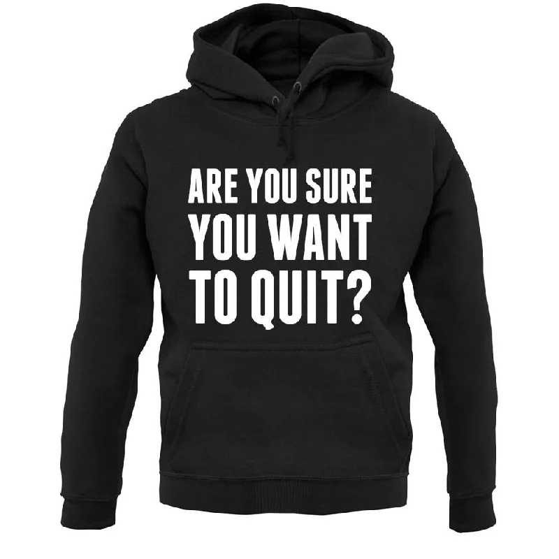 Are You Sure You Want To Quit Unisex Hoodie Hoodie with Gradient Ombre Colorful