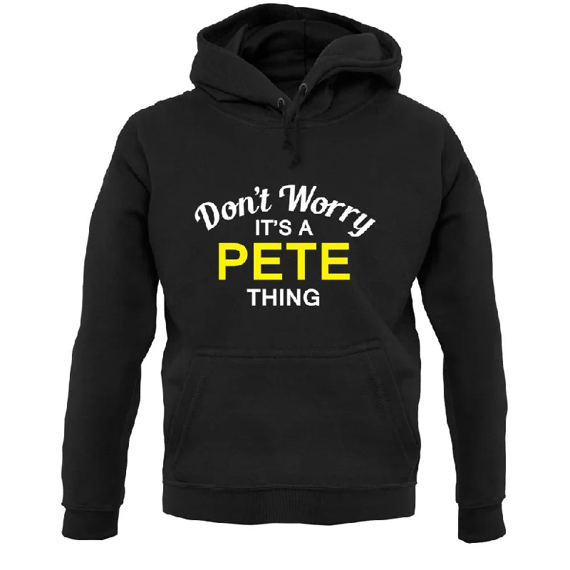 Don't Worry It's a PETE Thing! Unisex Hoodie Hoodie with Half-Zip Sporty Casual