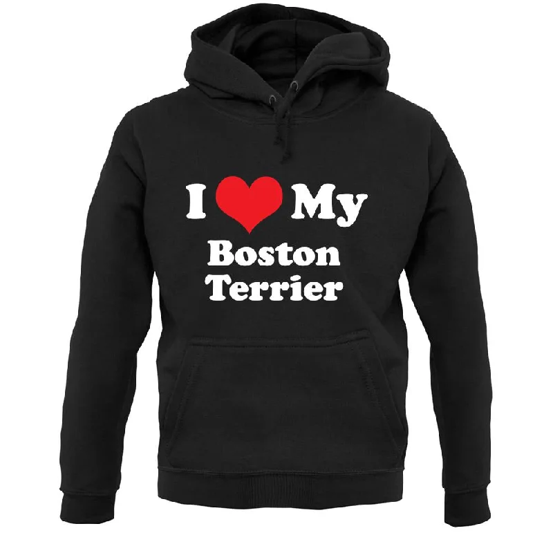I Love My Boston Terrier Unisex Hoodie Hoodie with Patch Decorative Personalized