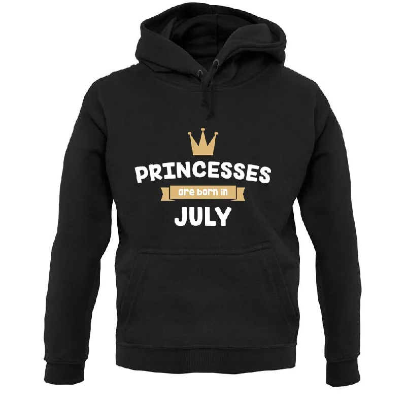 Princesses Are Born In July Unisex Hoodie Hoodie with Tied Waist Feminine Flattering